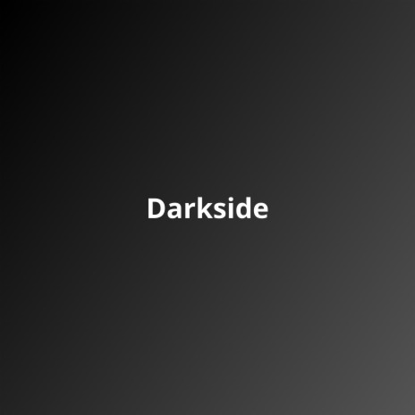 Darkside | Boomplay Music