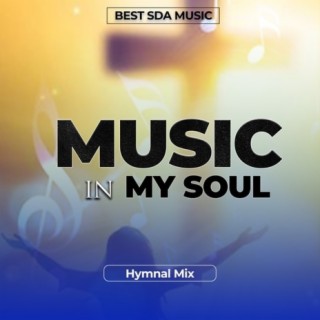 Music In My Soul Hymns Compilation