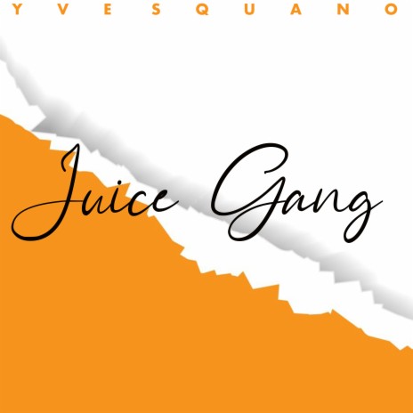 Juice gang | Boomplay Music