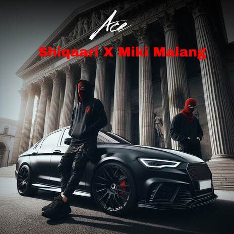 Ace ft. Miki Malang | Boomplay Music