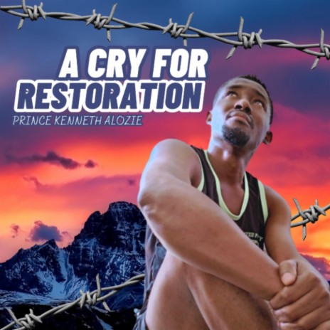 A Cry For Restoration | Boomplay Music