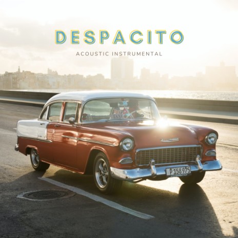 Despacito (Acoustic Instrumental) | Boomplay Music