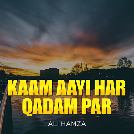 Kaam Aayi Har Qadam Par | Boomplay Music