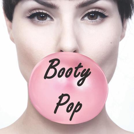 Booty Pop | Boomplay Music