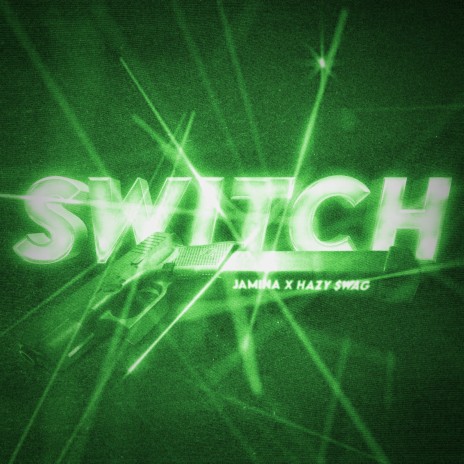 Switch ft. Hazy $wag | Boomplay Music