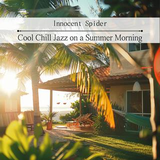 Cool Chill Jazz on a Summer Morning