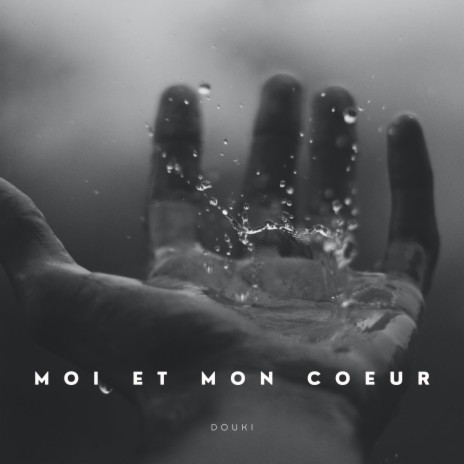 Moi et mon Coeur | Boomplay Music