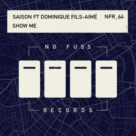 Show Me (Extended Mix) ft. Dominique Fils-Aimé
