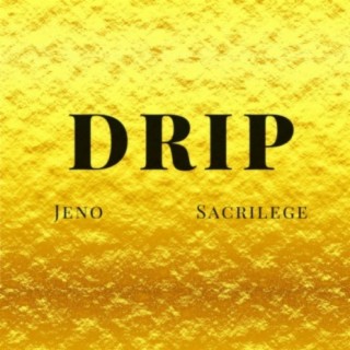 Drip (feat. Sacrilege)