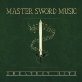 Master Sword Music Greatist Hits, Vol. 1 (Remastered)