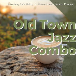 Refreshing Cafe Melody to Listen to on a Summer Morning