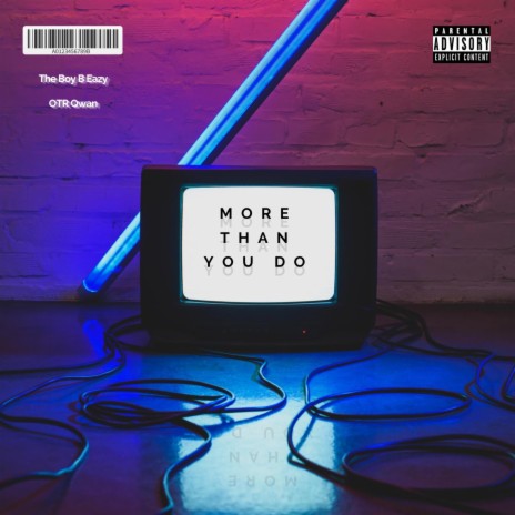 More Than You Do ft. OTR Qwan | Boomplay Music