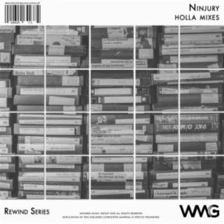 Rewind Series: Ninjury - Holla Mixes