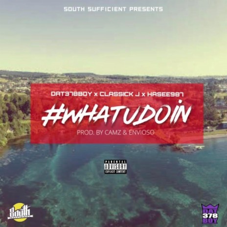 #Whatudoin (feat. Classick J & Hasee987) | Boomplay Music