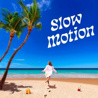 SLOW MOTION lyrics | Boomplay Music