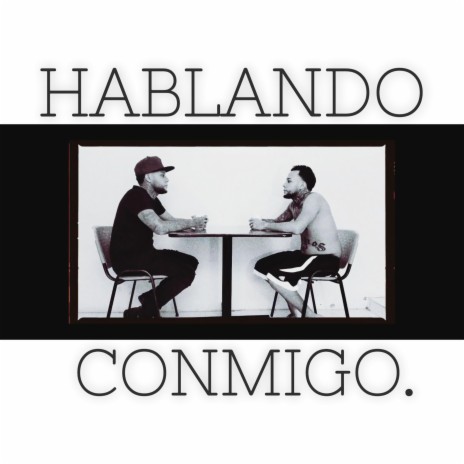 Hablando Conmigo | Boomplay Music