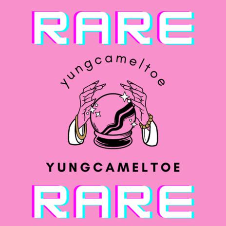 Rare ft. yungcameltoe | Boomplay Music