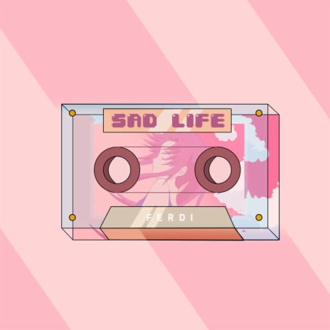 Sad Life | Boomplay Music