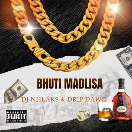 Bhuti Madlisa ft. Drip Dawg