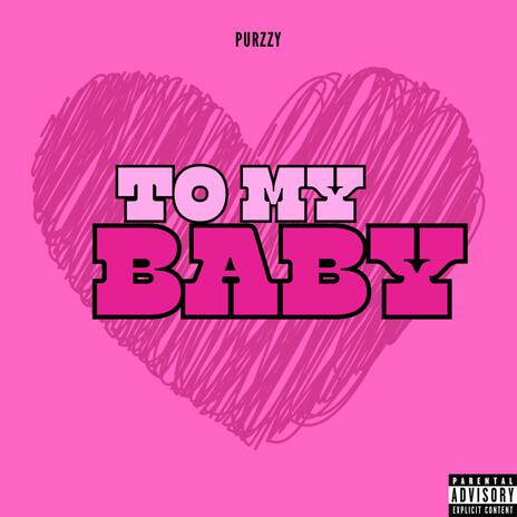 TO MY BABY<3 | Boomplay Music