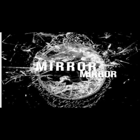 Mirror Mirror ft. 13K Baby | Boomplay Music