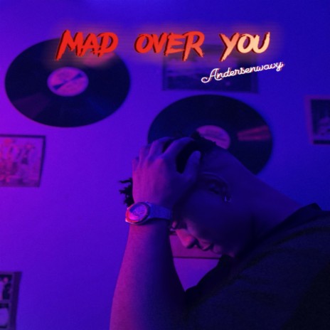 MAD OVER YOU | Boomplay Music