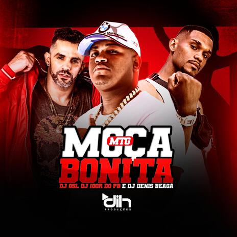 MTG (MOÇA BONITA) (DJ GSL & Dj Denis Beagá Remix) ft. DJ GSL & Dj Denis Beagá | Boomplay Music