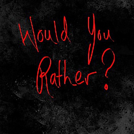 Would You Rather? ft. Danny Fisher | Boomplay Music