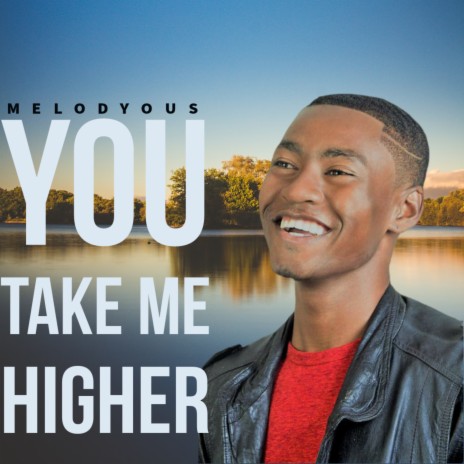 Melodyous - You Take Me Higher MP3 Download & Lyrics