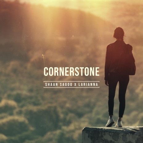 Cornerstone ft. Larianna | Boomplay Music