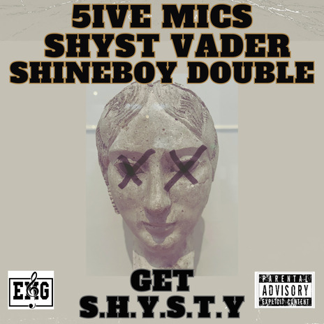 GET S.H.Y.S.T.Y ft. ShineBoy Double & Shyst Vader | Boomplay Music