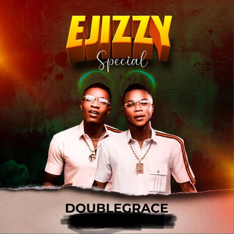 Ejizzy Special | Boomplay Music