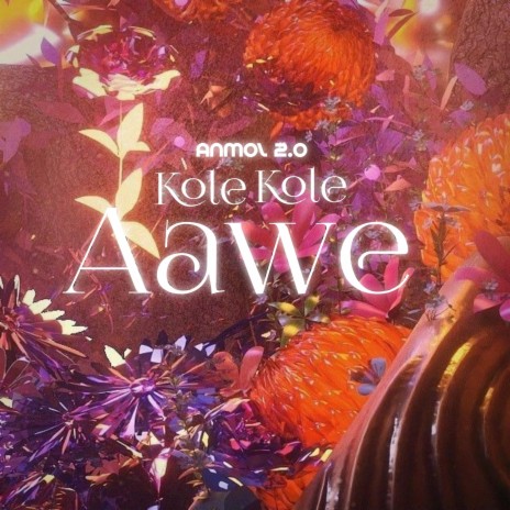 Kole Kole Aawe | Boomplay Music