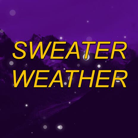 Sweater Weather (MTG) | Boomplay Music