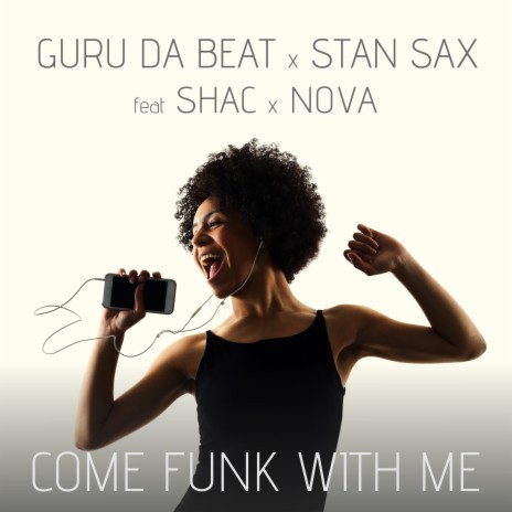 Come Funk With Me (feat. Shac & Nova) | Boomplay Music