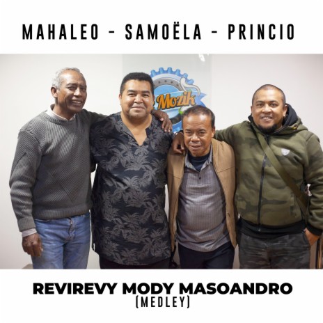 Revirevy Mody Masoandro (Medley) ft. Mahaleo & Princio | Boomplay Music