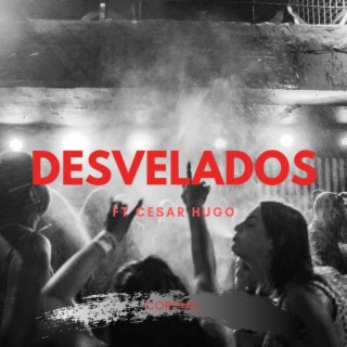 Desvelados (feat. Cesar Hugo)