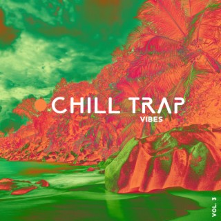 Chill Trap Vibes vol. 3