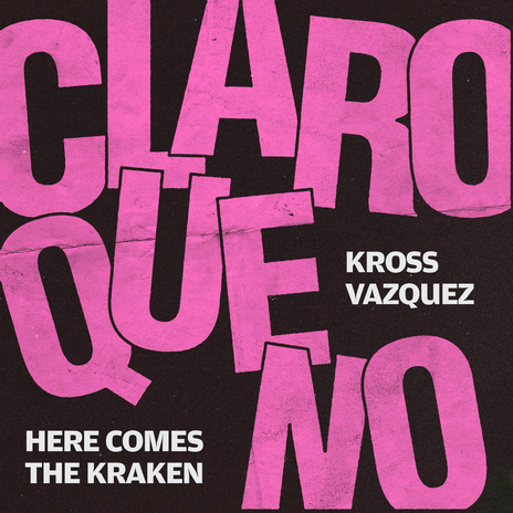 Claro Que No ft. Here Comes The Kraken | Boomplay Music