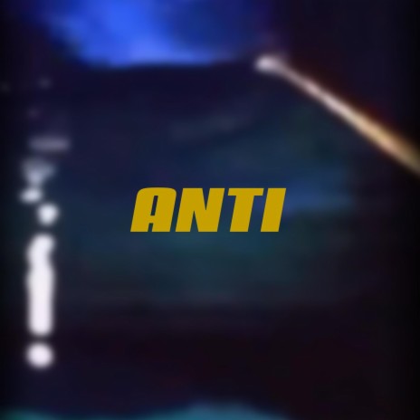 Anti | Boomplay Music