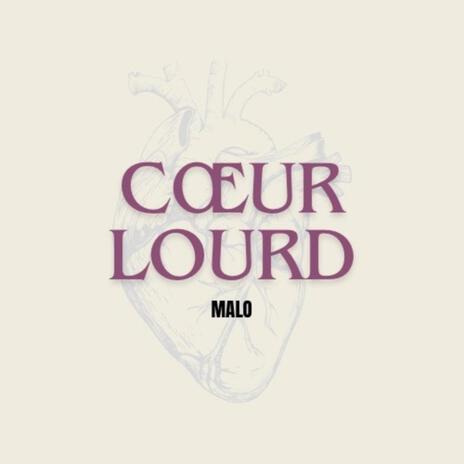 Cœur lourd | Boomplay Music