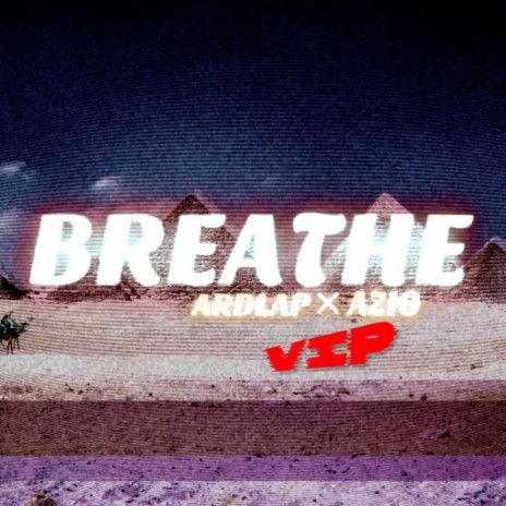 Breathe VIP ft. AZIO | Boomplay Music