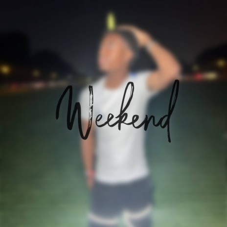 Weekend | Boomplay Music