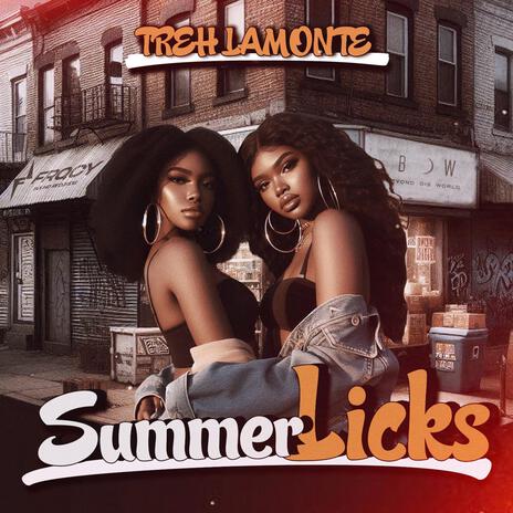 Summer Licks ft. Treh LaMonte | Boomplay Music