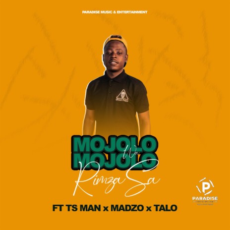 Mojolo wa Mojolo (Original) ft. TS MAN, Madzo & Talo | Boomplay Music