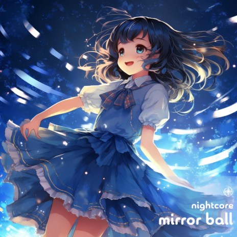 Mirror Ball - Nightcore | Boomplay Music