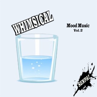 Mood Music Vol. 2 : Whimsical