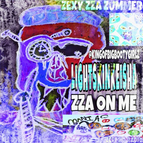 ZZA ON ME ft. LightSkinKeisha