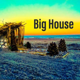 Big House lyrics | Boomplay Music