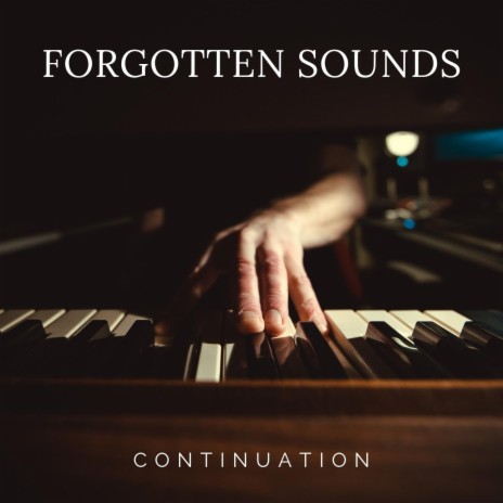 Forgotten Sounds Continuation | Boomplay Music